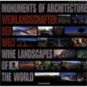 Monuments of Architecture. Wine Landscapes of the World. Wine Landscapes of the World. Vineyard Landscapes