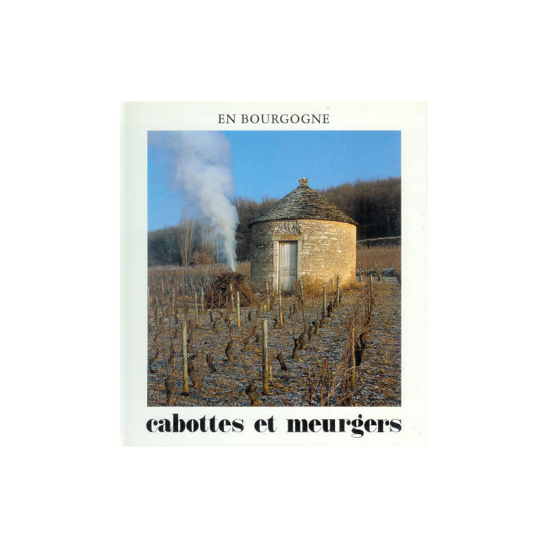 Cabottes et meurgers en Bourgogne