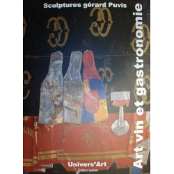 Sculptures Gérard Puvis: Art Vin et Gastronomie