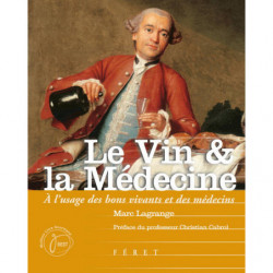 Le Vin et la médecine : à l'usage des bons vivants et des médecins (French Edition) by Marc Lagrange | Féret