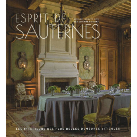 Esprit de Sauternes : les intérieurs des plus belles demeures viticoles