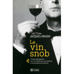 Le vin snob - Propos...