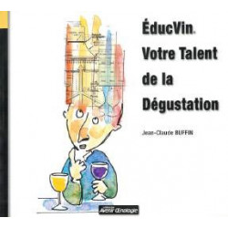 ÉducVin: Votre talent de la dégustation De Jean-Claude Buffin