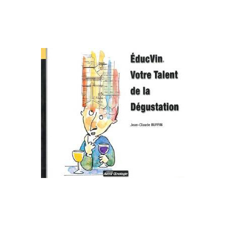 ÉducVin: Your Tasting Talent by Jean-Claude Buffin