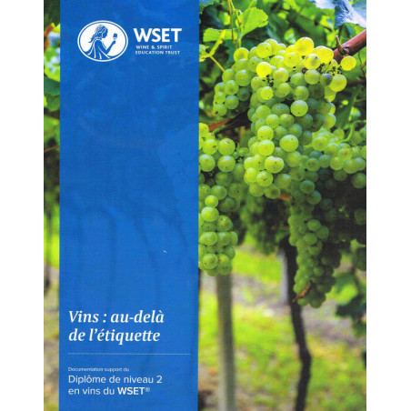 WSET Level 2 Award in Wine : Vins, au-delà de l'étiquette (2nd Edition in French)