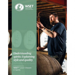 WSET Level 3 Award in Spirits: Understanding spirits, Explaining style and quality