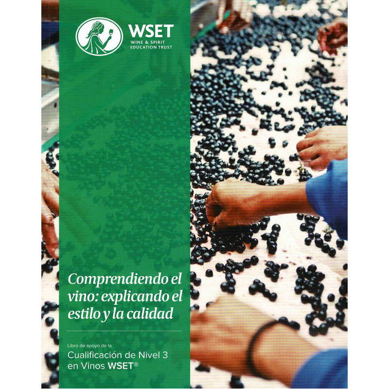 WSET Level 3 Award in Wines: Understanding wine, explaining style and quality (Issue 2 in Spanish)