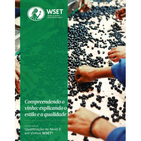 Level 3 Award in Wines : Compreendendo o vinho, explicando o estilo e a qualidade (Issue 2)