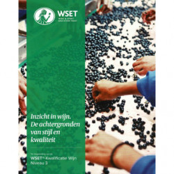 Level 3 Award in Wines : Inzicht in wijn, De achtergronden van stijl en kwaliteit | Wset