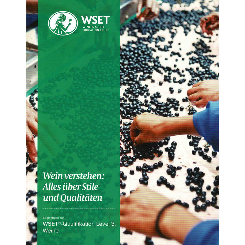 Level 3 Award in Wines: Understanding Wine, Everything about Styles and Qualities | WSET