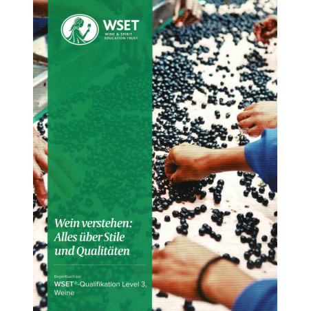 Level 3 Award in Wines (German edition) : Wein verstehen, Alles über Stile und Qualitäten | Wset