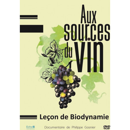 DVD "At the Source of Wine, Biodynamic Lesson" | Philippe Gasnier