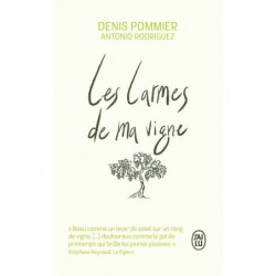The Tears of My Vineyard | Denis Pommier
