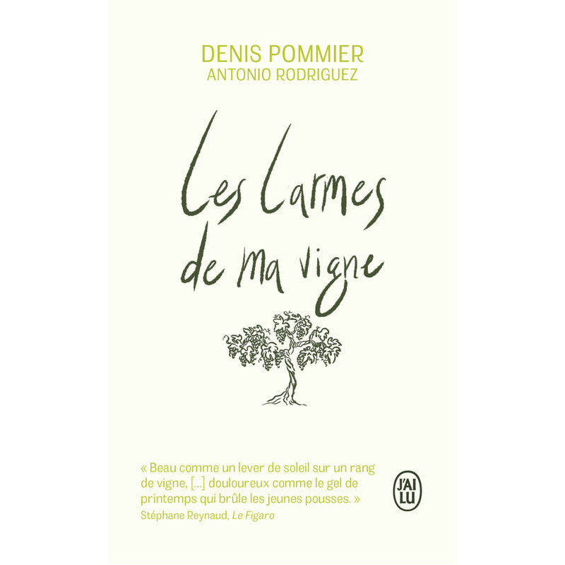 Les larmes de ma vigne | Denis Pommier