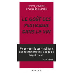 The Taste of Pesticides in Wine: With a Small Guide to Recognize Pesticide Flavors | Jérôme Douzelet