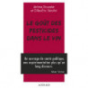 Le Goût des pesticides dans le vin: Avec un petit guide pour reconnaître les goûts des pesticides | Jérôme Douzelet