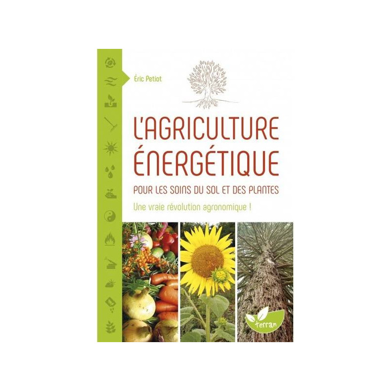 Energy Agriculture: An energy approach for soil and plant care | Eric Petiot