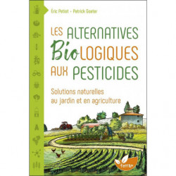 Les Alternatives Biologiques aux pesticides - Solutions naturelles au jardin et en agriculture