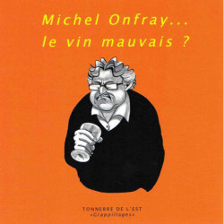 Michel Onfray... bad wine?...