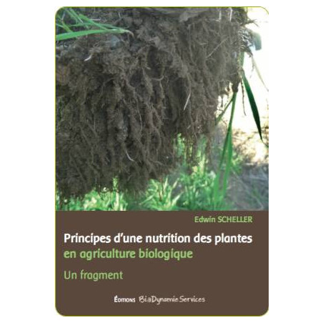 Principle of plant nutrition in organic agriculture - a fragment | Edwin Scheller
