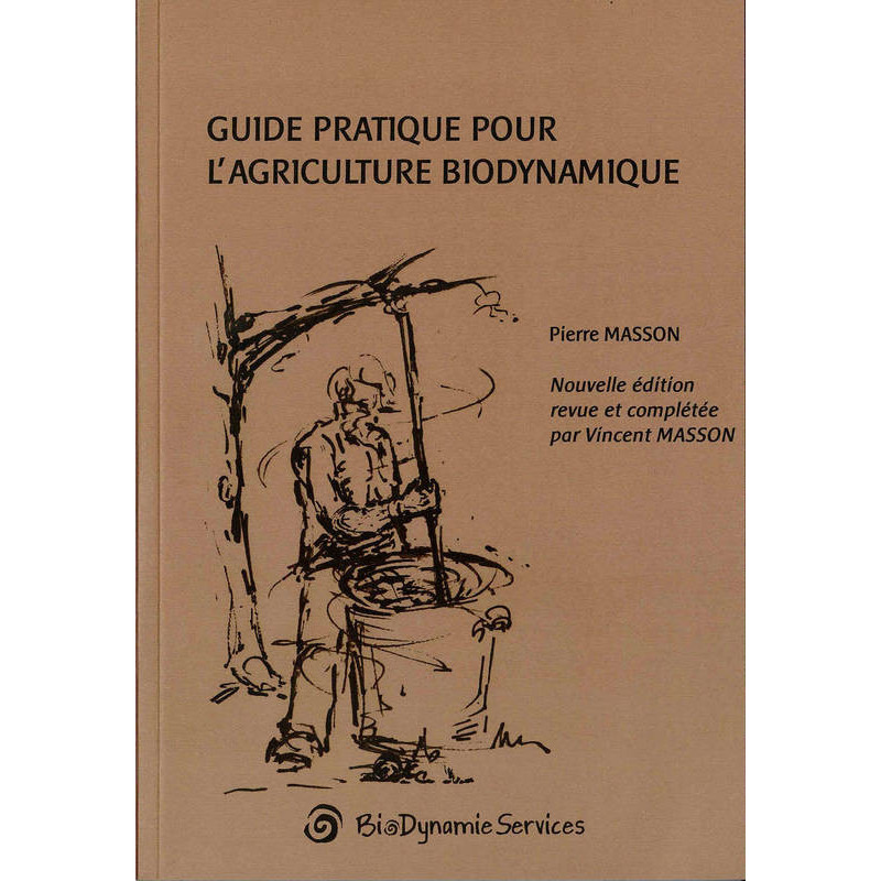 Guide pratique pour l'agriculture biodynamique | Pierre Masson, Vincent Masson
