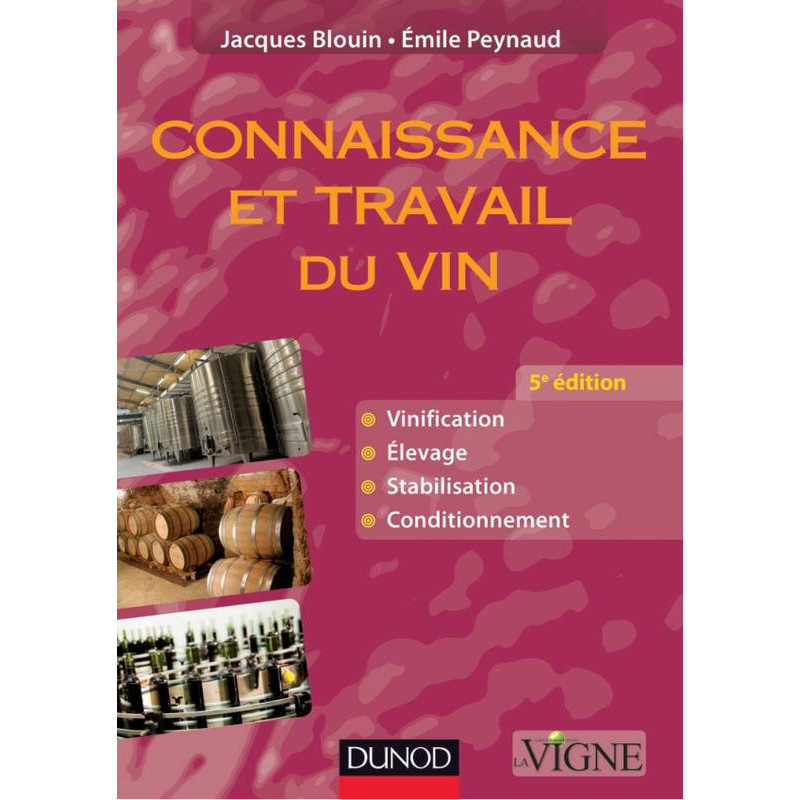 Connaissance et travail du vin  (5th ed. in French) by Émile Peynaud & Jacques Blouin