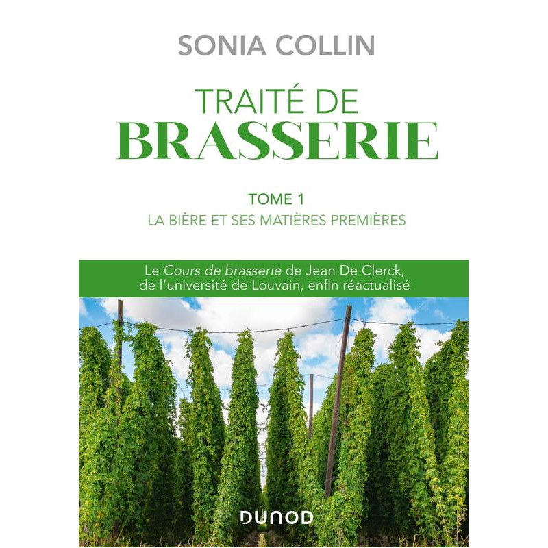 Brewery Treatise - Volume 1: Beer and its raw materials | Sonia Collin