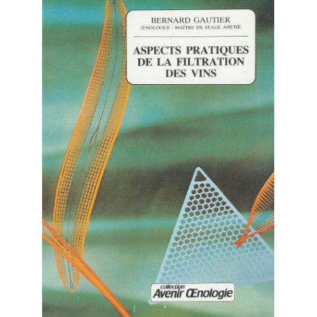 Practical Aspects of Wine Filtration (French Edition) by Bernard Gautier