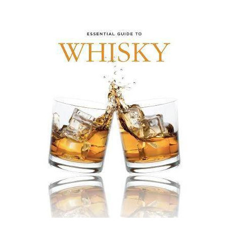 Essential Guide to Whisky