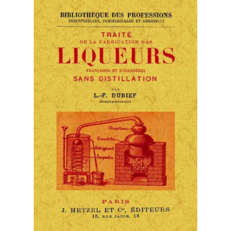 Traité de la fabrication des liqueurs françaises et étrangères sans distillation
