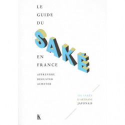 The Sake Guide in France: Learn, Taste, Buy