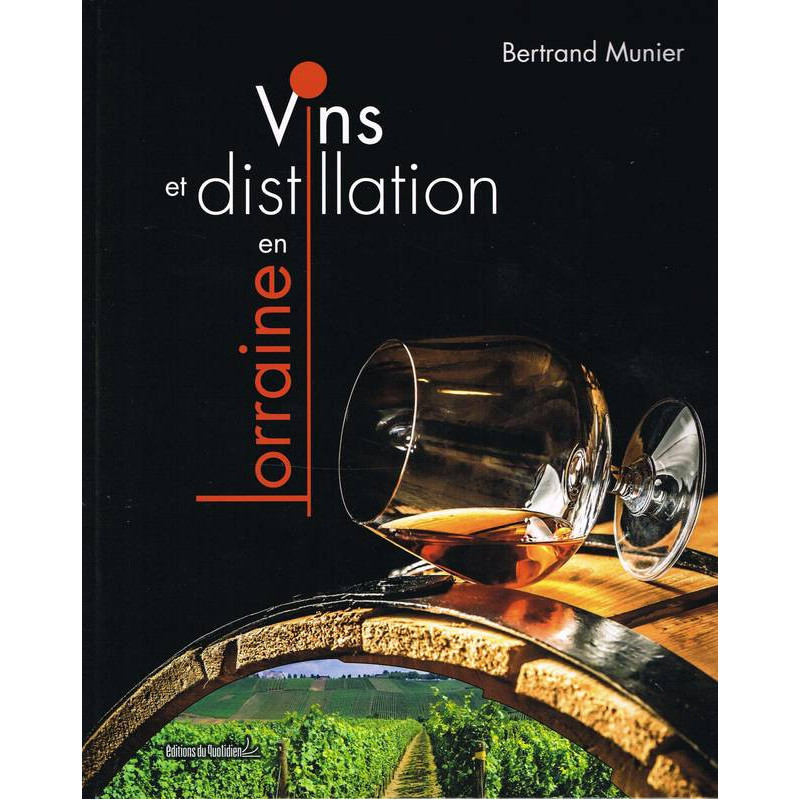 Wines and distillation in Lorraine