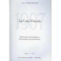1907, La crise viticole, petite notice chronologique de sa genèse aux évènements