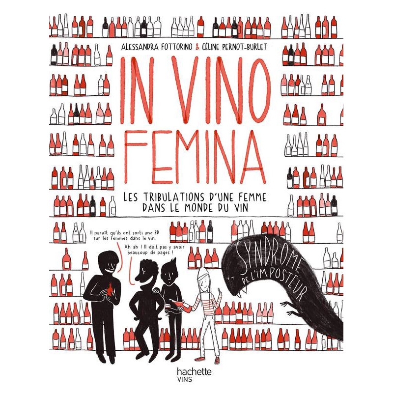 In vino femina : les tribulations d'une femme dans le monde du vin d'Alessandra Fottorino & Celine Pernot-Burlet