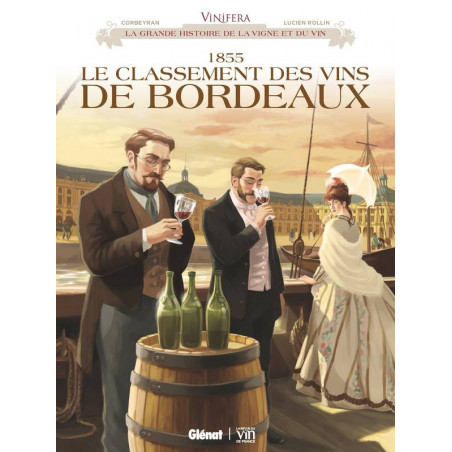 Vinifera: 1855, the classification of Bordeaux wines | Eric Corbeyran, Lucien Rollin