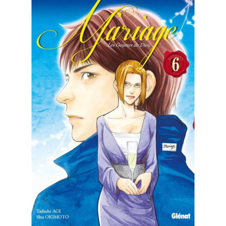 The Drops of God - Marriage, Volume 06 | Tadashi Agi, Shu Okimoto