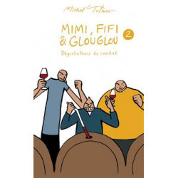Mimi, Fifi & Glouglou | Michel Tolmer