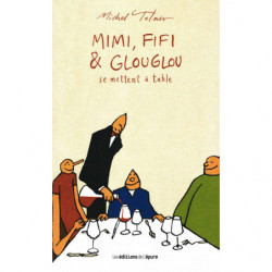 3 - Mimi, Fifi & Glouglou se mettent à table | Michel Tolmer