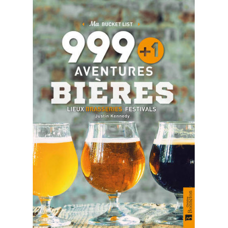 Ma bucket liste 999 + 1 aventures bières