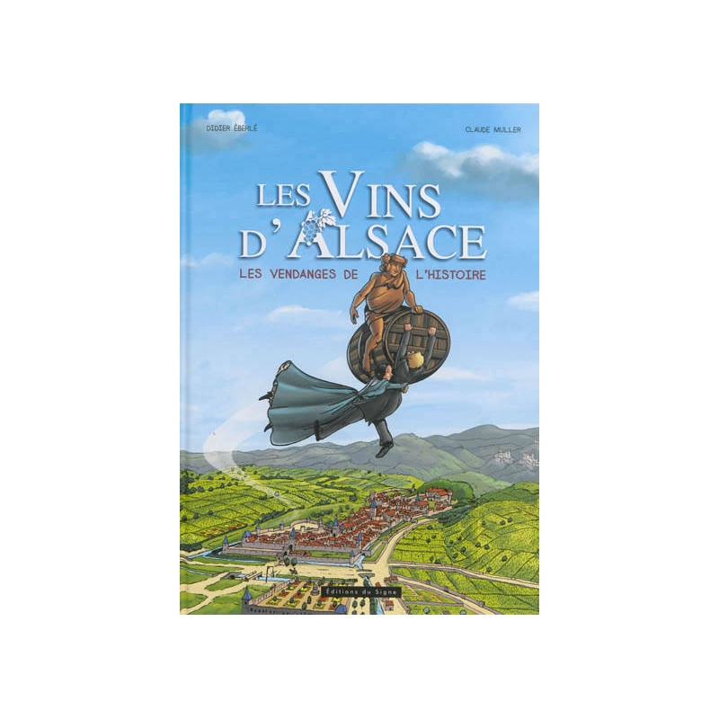 Les vins d'Alsace, les vendanges de l’histoire | Eberle Muller