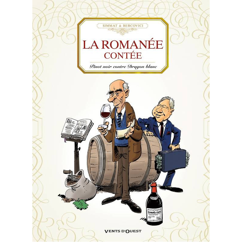 The Romanée Contée (French Edition): Pinot Noir versus White Dragon by Benoist Simmat & Philippe Bercovici