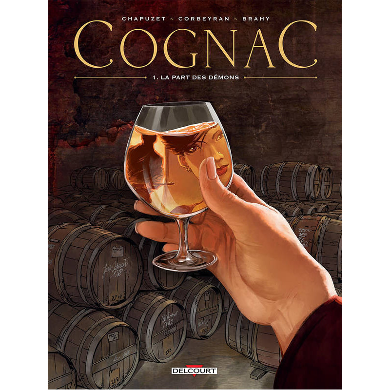 1 - Cognac | Eric Corbeyran, Jean-Charles Chapuzet, Luc Brahy, Aurore Folny