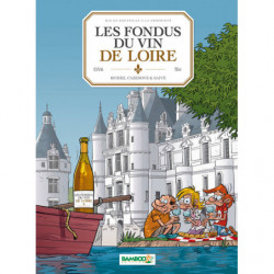 Les fondus du vin de Loire |  Herve Richez, Christophe Cazenove, Stedo