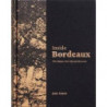 Inside Bordeaux (English edition): The Châteaux, Their Wines and the Terroir by Jane Anson