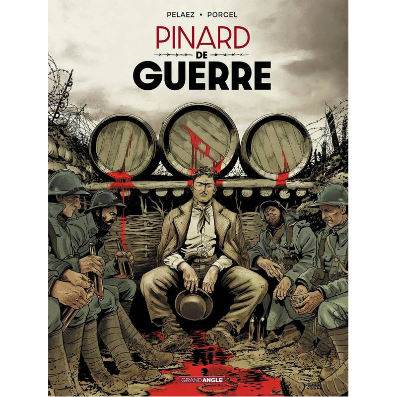 Pinard de Guerre - Complete Story | Philippe Pelaez, Francis Porcel