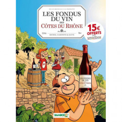 Les Fondus du vin : Côtes du Rhône - OP 2022| Herve Richez, Christophe Cazenove, Collectif