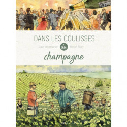 Dans les coulisses du champagne | Maxe L'hermenier, Benoit Blary