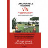 "The Incredible Story of Wine - From Prehistory to Today, 10,000 Years of Adventure" by Daniel Casanave and Benoist Simmat.