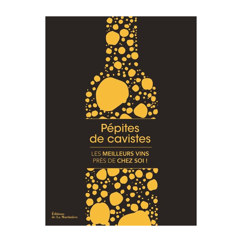 Pépites de cavistes (French edition): The Best Wines Near You by Pierrick Jégu