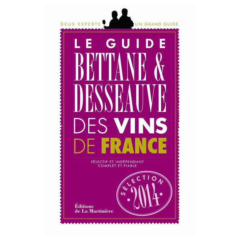 Le guide Bettane et Desseauve des vins de France 2014